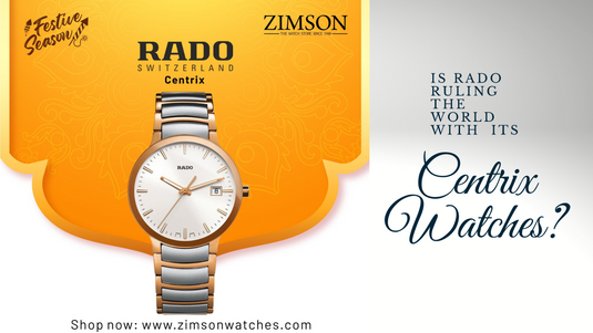 Rado Ruling the World with its Centrix Watches