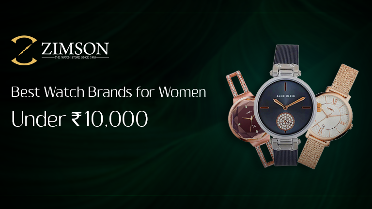 The Best Watch Brands for Women Under ₹10,000
