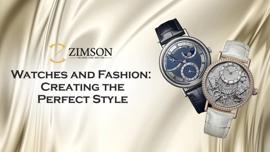 Watches and Fashion: Creating the Perfect Style